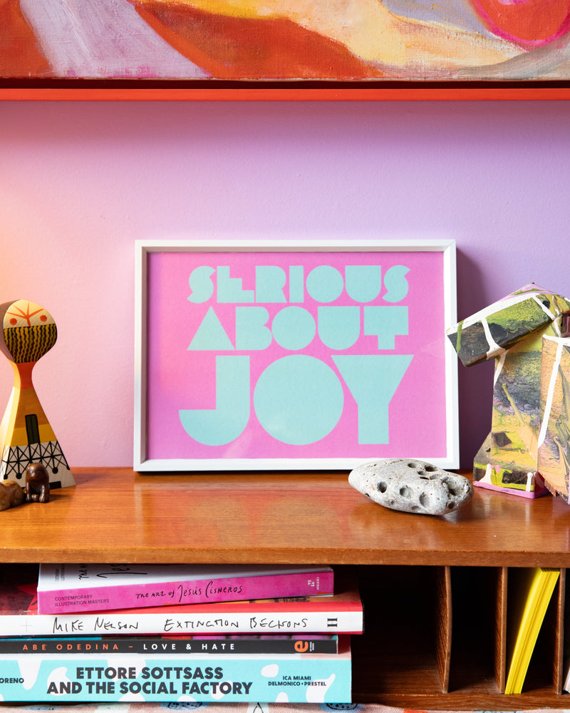 Serious about Joy Art print in Slushie